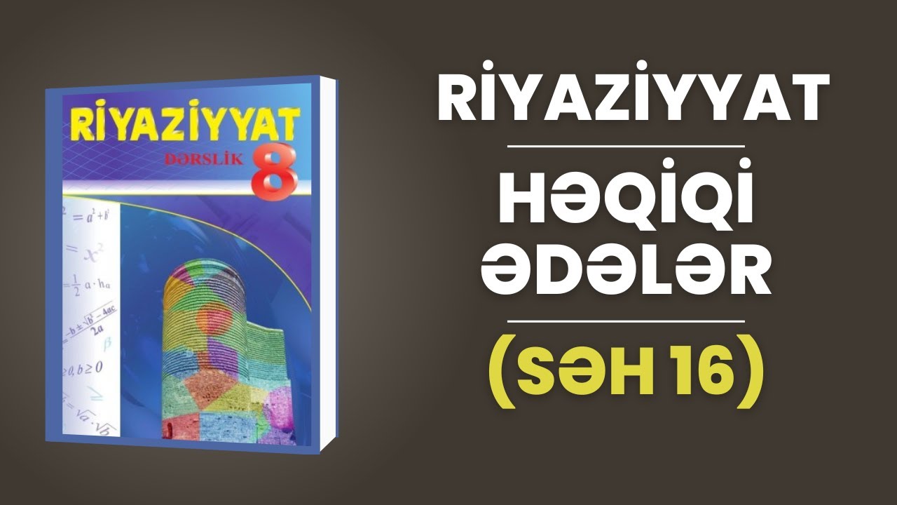 Riyaziyyat - 8-ci sinif - Həqiqi ədədlər - (Səh 16)