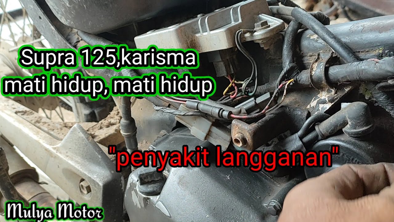 Analisa dan perbaikan Supra X125,karisma sering mati Matian