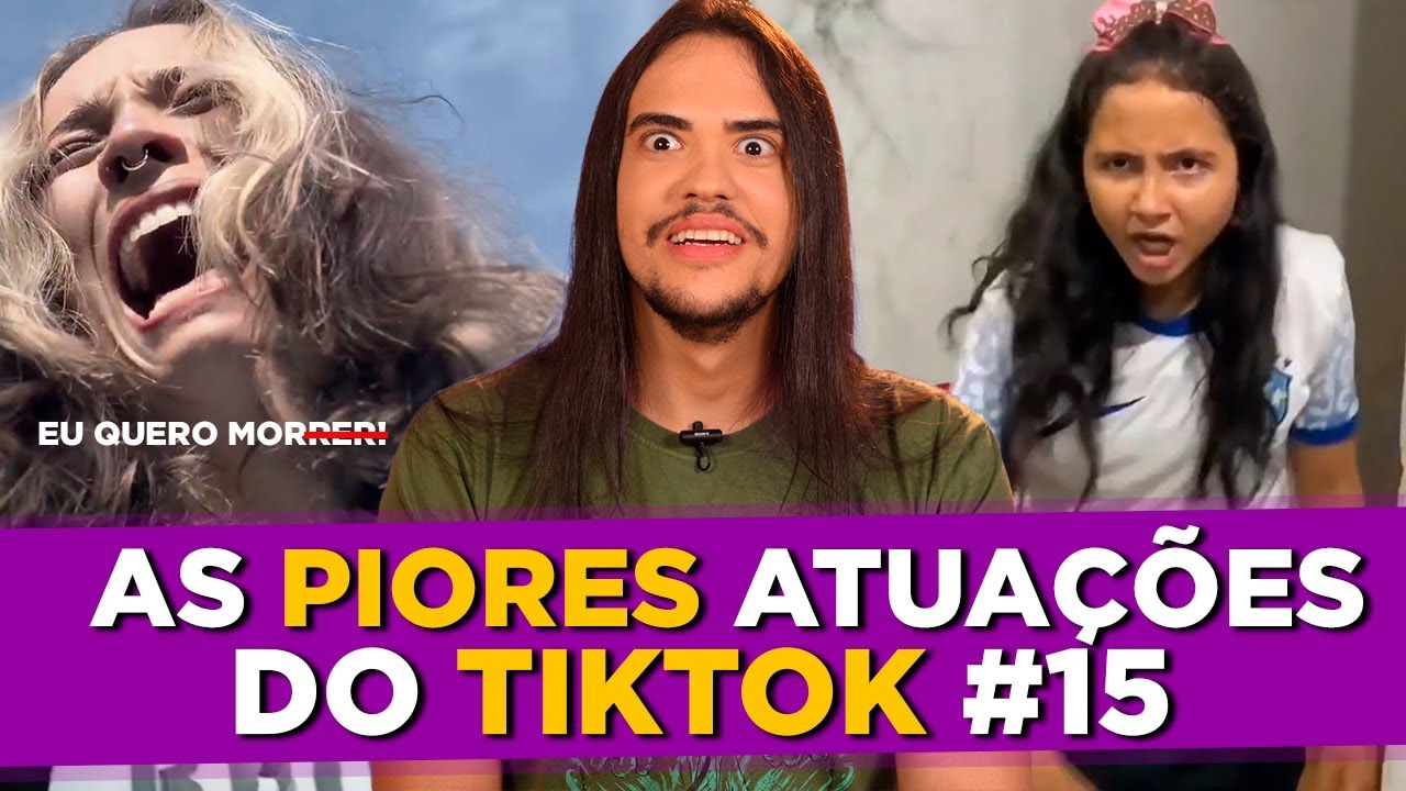 As Piores Atuações do Tiktok #15