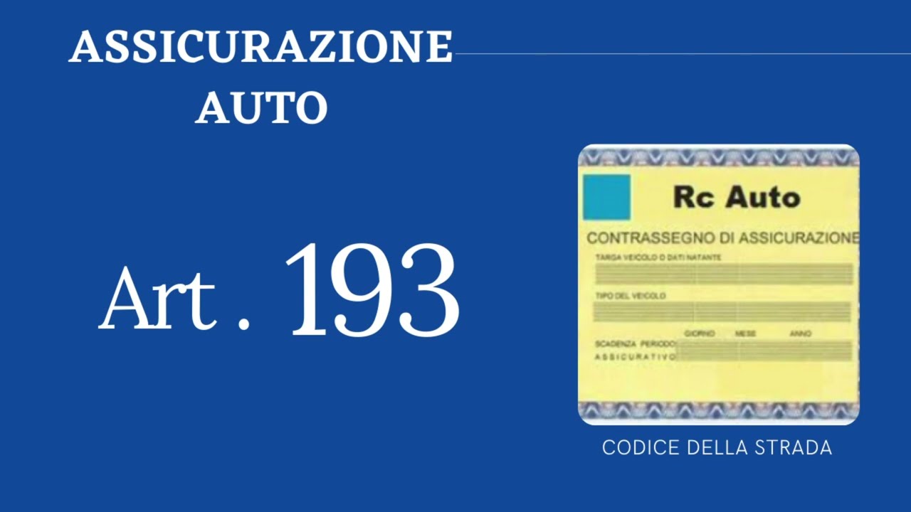 Art. 193 ~ Assicurazione RC Auto ~ CODICE DELLA STRADA