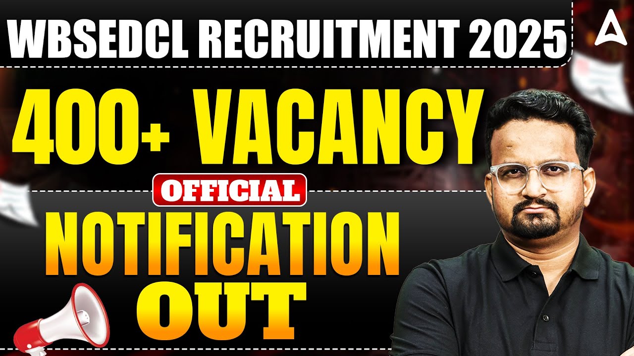 WBSEDCL Recruitment 2025 | 400+ Vacancy | Official Notification OUT | WB Govt Jobs