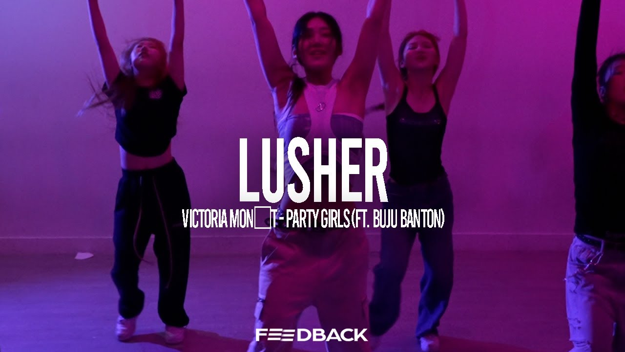 Victoria Monét - Party Girls (ft. Buju Banton) | LUSHER Choreography