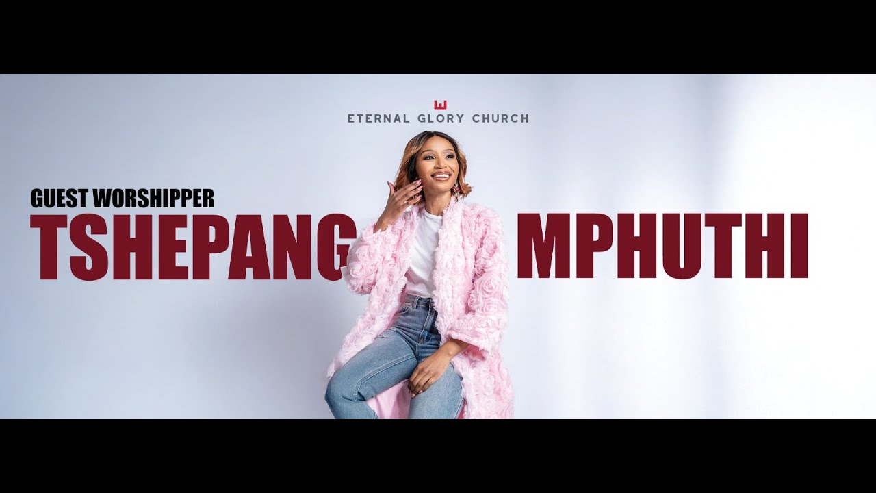 Sunday Worship with Tshepang Mphuthi at Eternal Glory Church || 22 June 2025