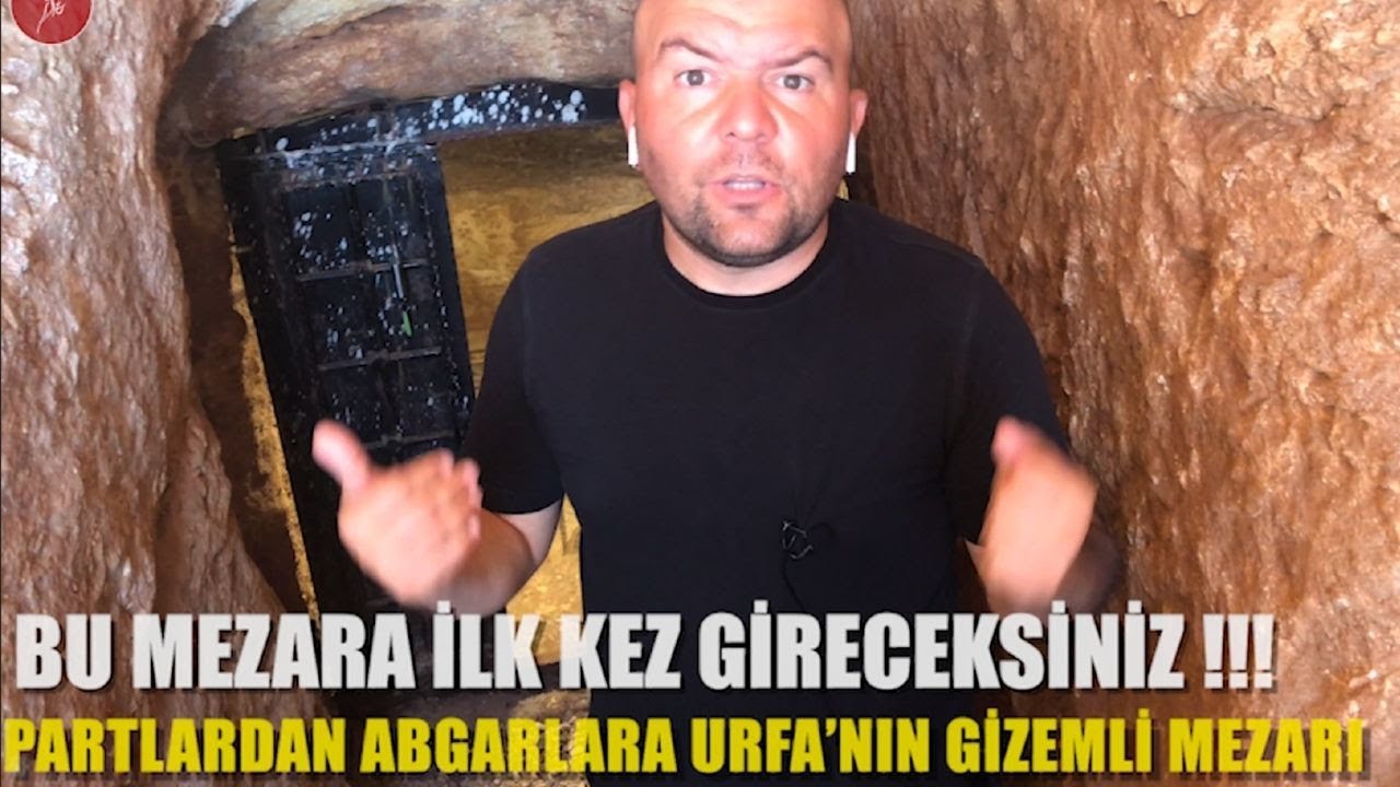 BU MEZARA İLK KEZ GİRECEKSİNİZ / URFA'NIN GİZEMLİ MEZARI, PARTLARDAN ABGARLARA