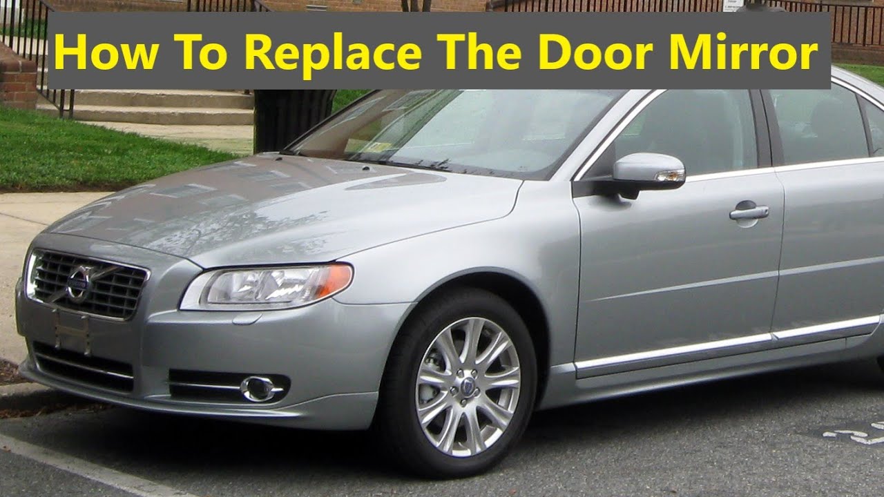 How to remove the door side mirror from a Volvo S80, 2007 - 2011 - VOTD
