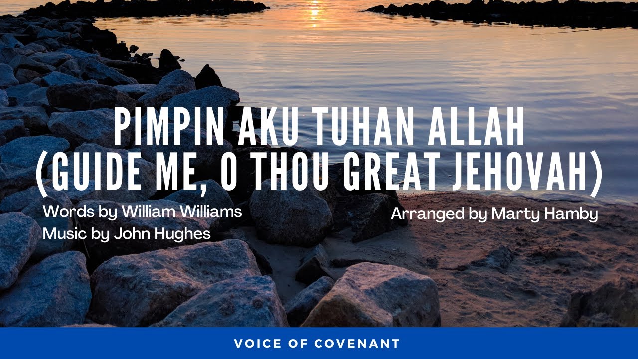 Pimpin Aku Tuhan Allah (Guide Me, O Thou Great Jehovah) - Marty Hamby | Voice of Covenant