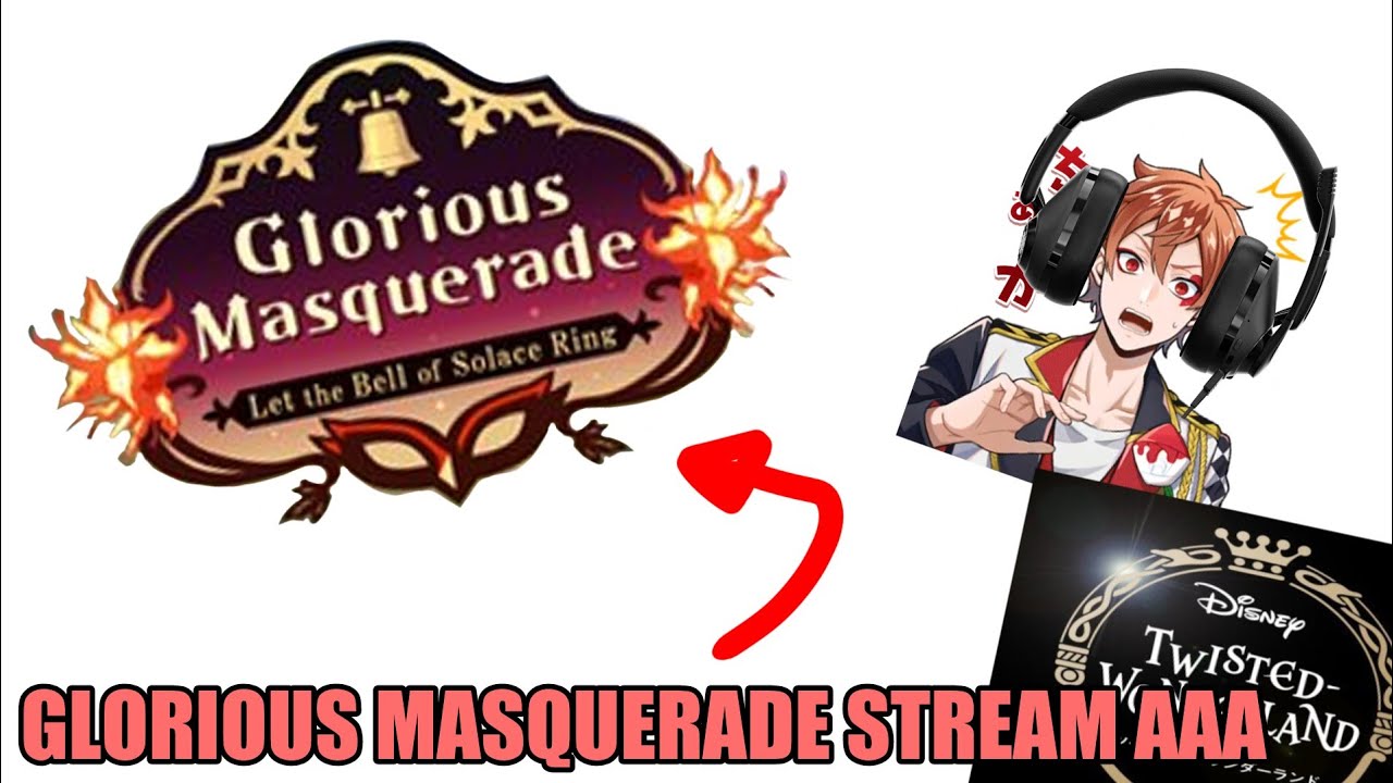GLORIOUS MASQUERADE TWST EN!!!!!1 OMG!!!!! | CHIAN.KA