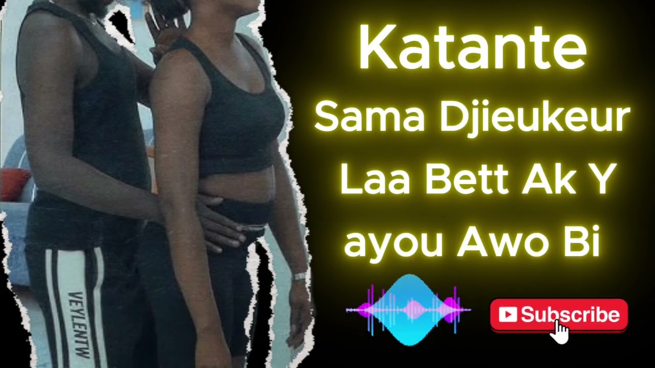 Wakhtane Katante : Sama Djieukeur Laa Bett Ak Yayou Awo Bi Mou koy… Ma dem Rakhas…..