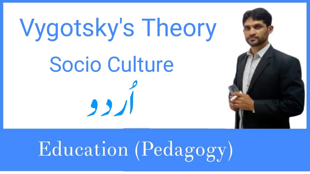 Vygosky's Theory of Socio Culture in Urdu