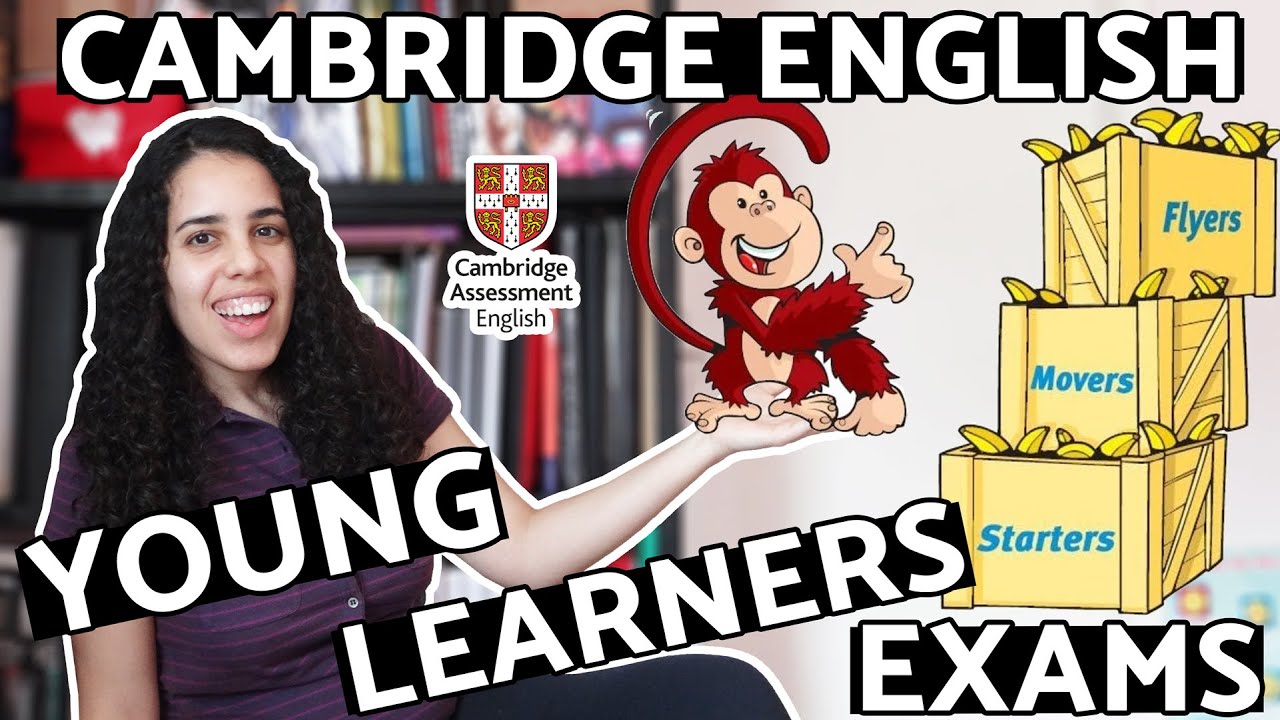 CAMBRIDGE YLE YOUNG LEARNERS EXAMS | Proficiency Exams | Getting to know the Cambridge English Exams