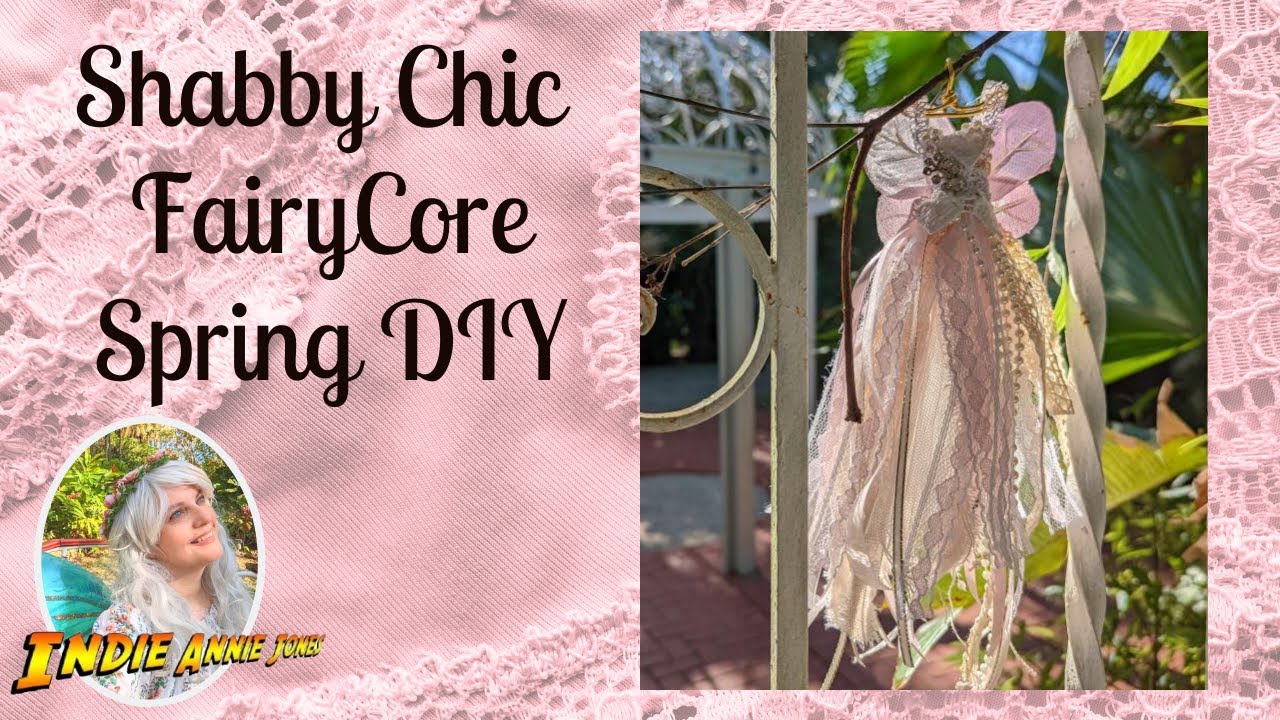 Shabby Chic Fairy Core Spring DIY