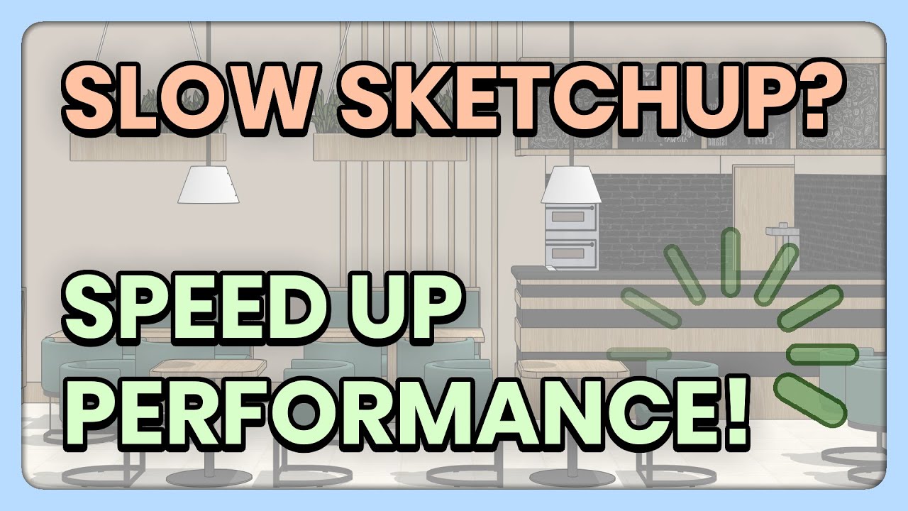 How to Make SketchUp RUN FASTER! Speed up SketchUp Performance