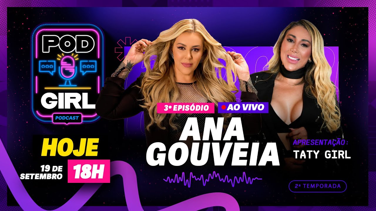 Taty Girl - POD GIRL - T2E3 - ANA GOUVEIA