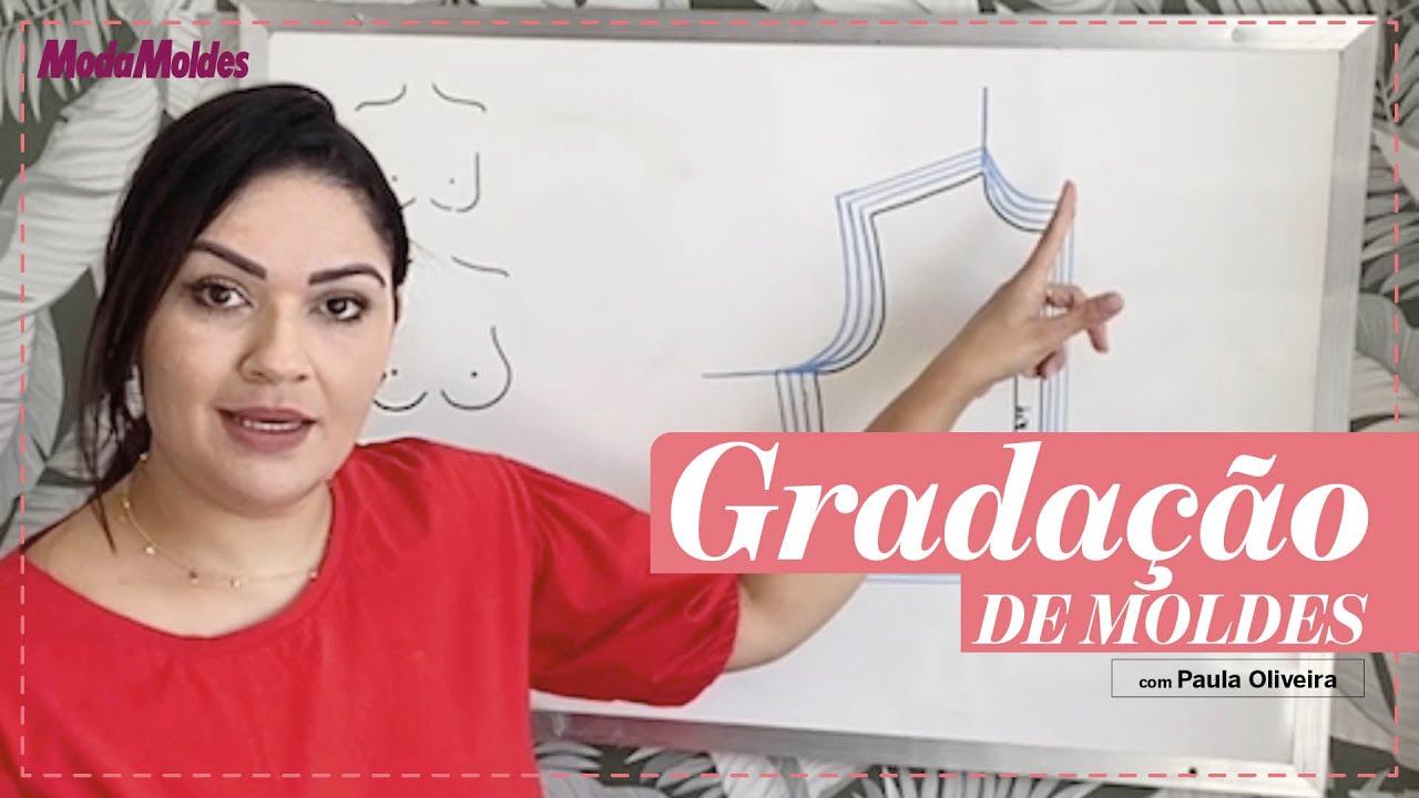Gradação de Moldes com Paula Oliveira - Moda Moldes