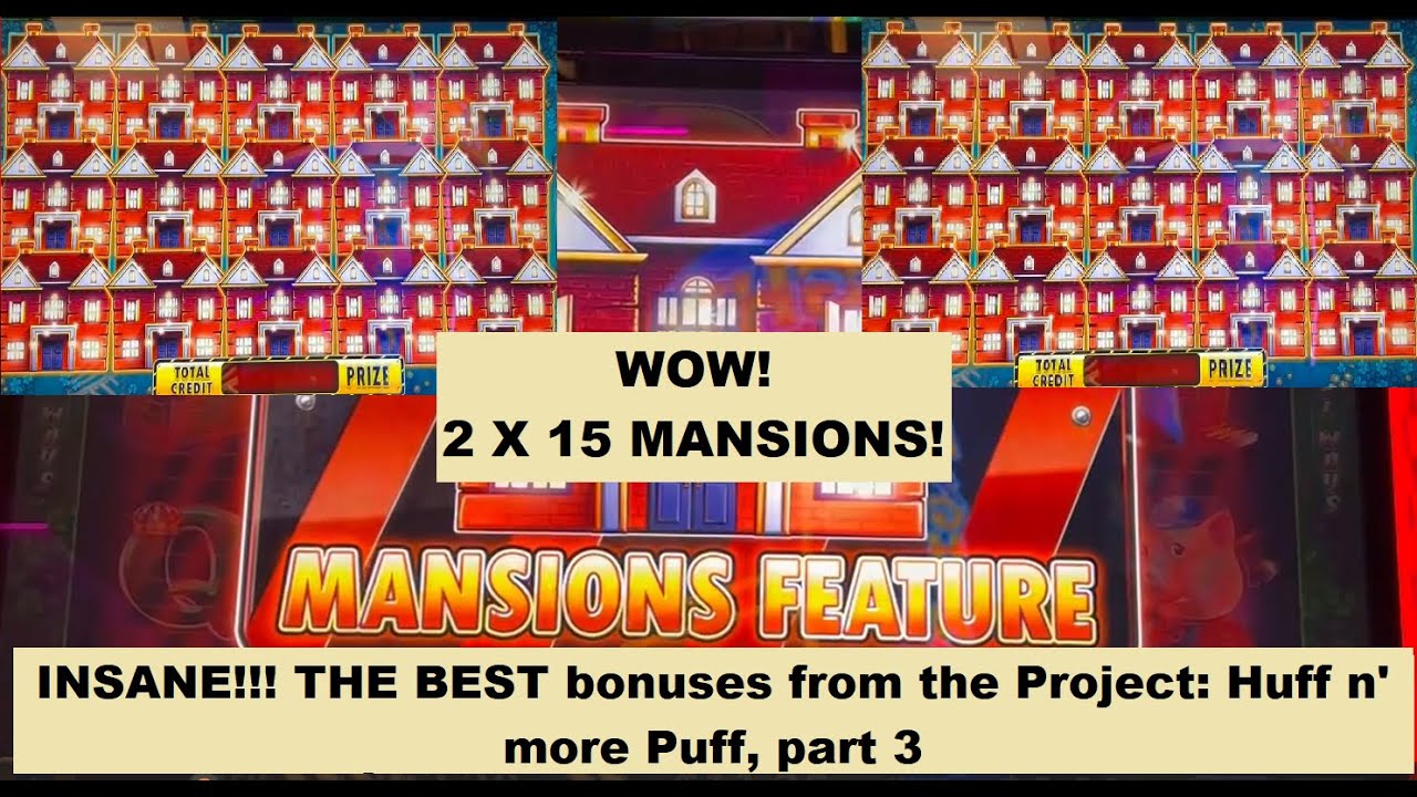 LOL!! CRAZY!!! 15 MANSIONS 2 times! FULL SCREEN! 8 Handpays! THE BEST from Huff n more Puff, part3