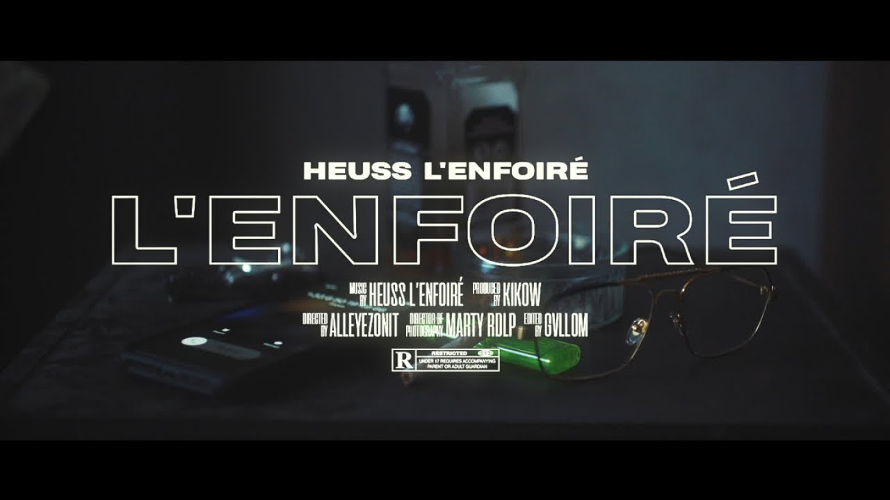 Heuss L'enfoiré - L'enfoiré (Clip Officiel)