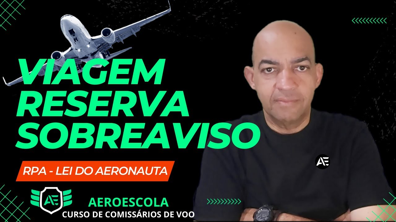 🛫✨Bloco II RPA: Lei do Aeronauta - Conceitos de Viagem, Reserva e Sobreviso. Rotina dos Comissários