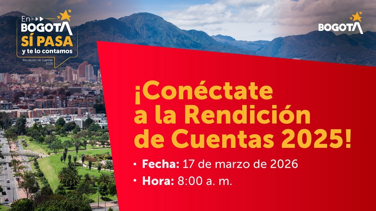 Te invitamos a seguir la Audiencia Pública “En Bogotá Sí Pasa y te lo contamos” Parte 1