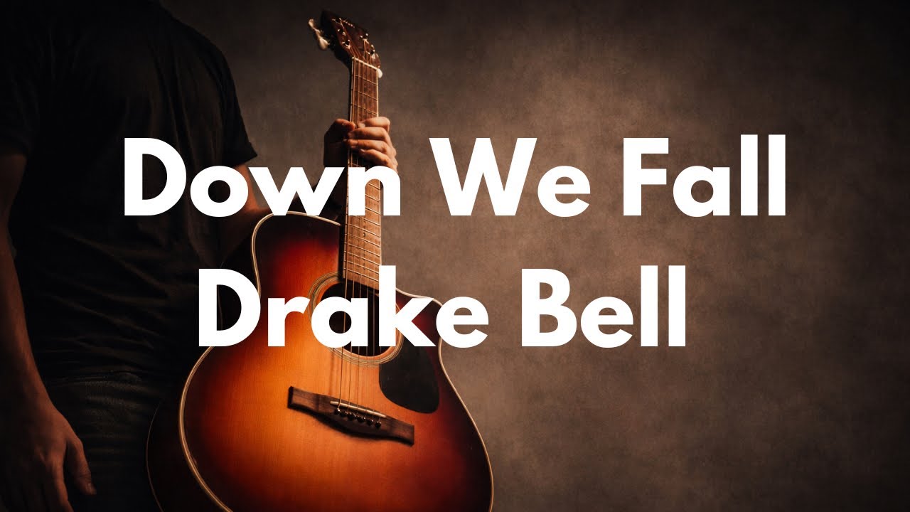 DRAKE BELL  - DOWN WE FALL - GUITARRA TUTORIAL - ALEX