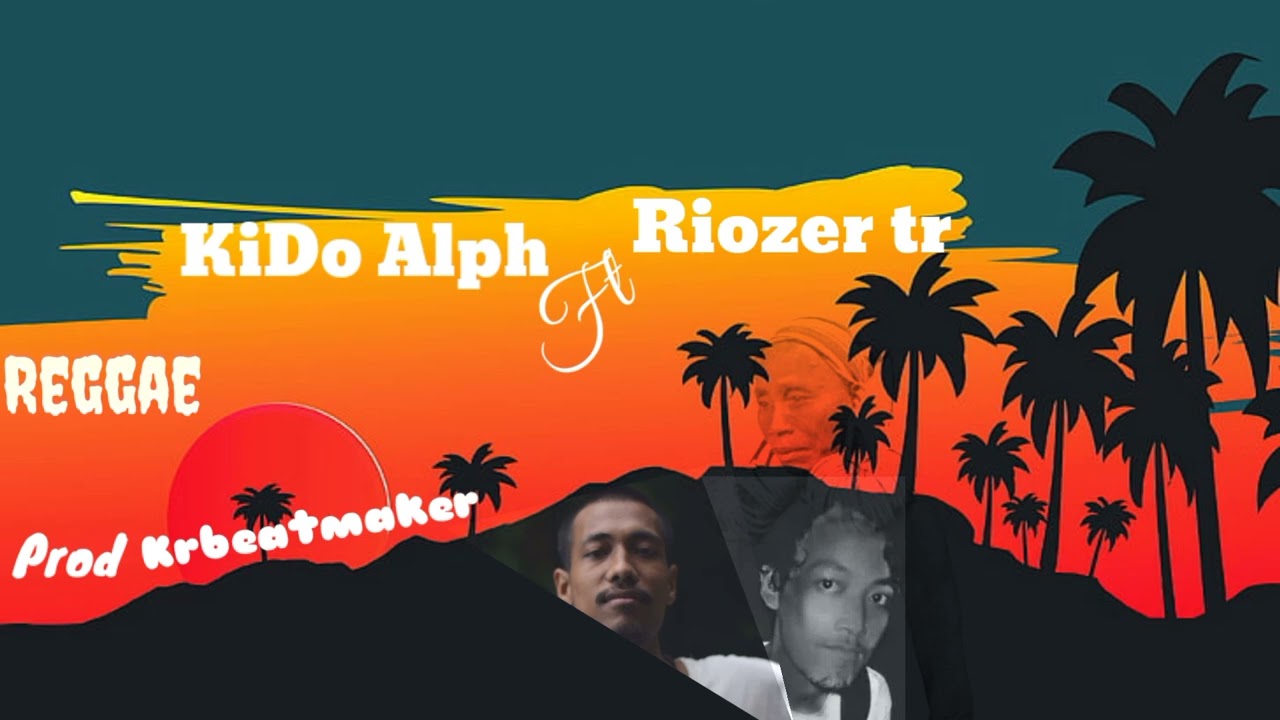 KiDo Alph ft Riozer tr | Koros kae Sanggen | re - Prod -Krbeatmaker