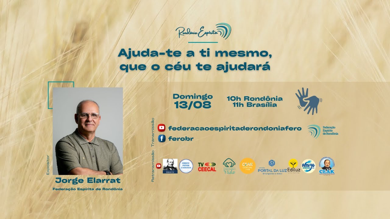 Rondônia Espírita | Ajuda-te a ti mesmo, que o céu te ajudará | Jorge Elarrat