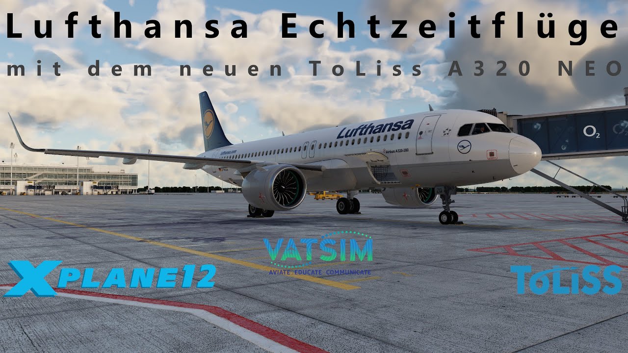 Spontane Lufthansa Echtzeitflüge mit dem neuen ToLiss A320 NEO auf VATSIM [X-Plane 12]