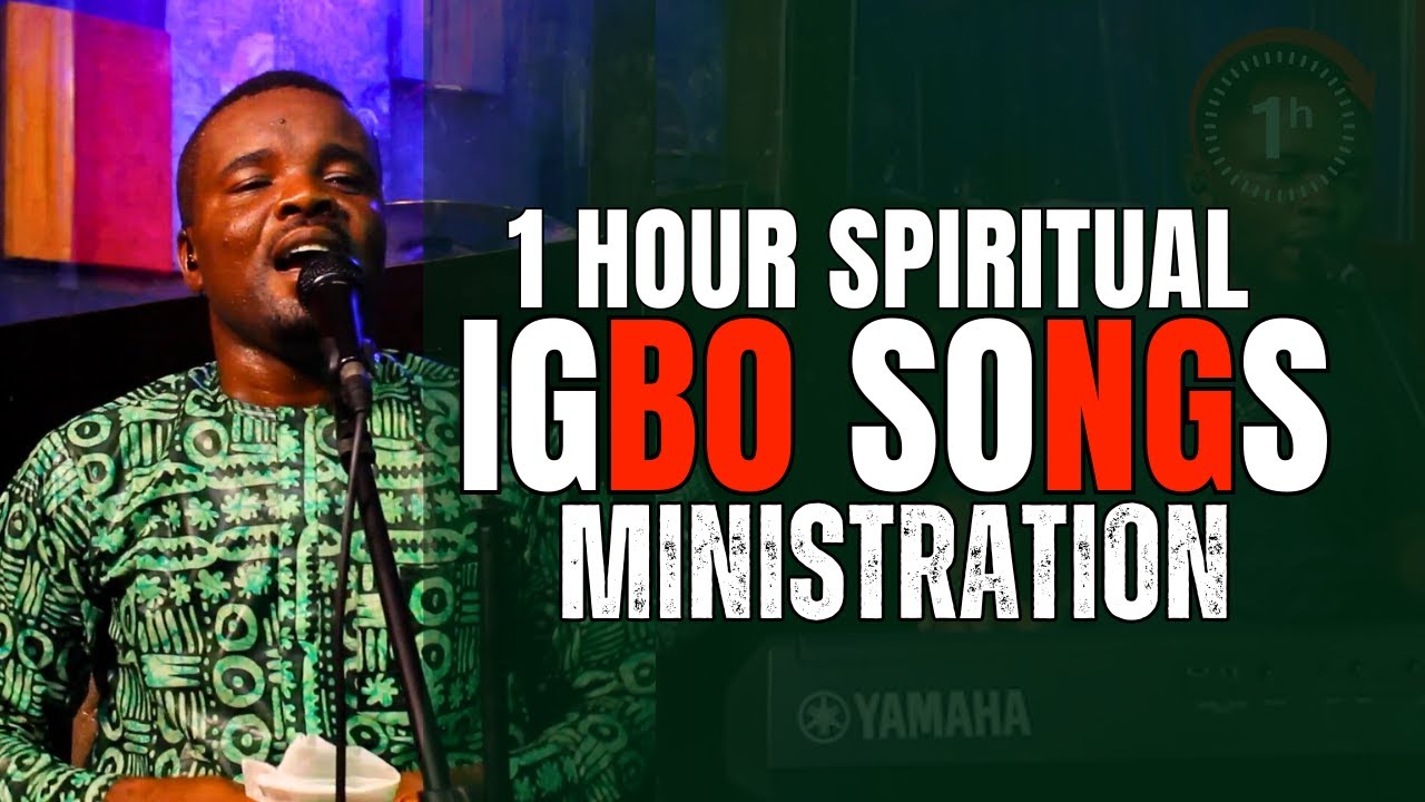 1 Hour IGBO SONGS Ministration | Songs That Will Move The Hand Of God  For Your Sake