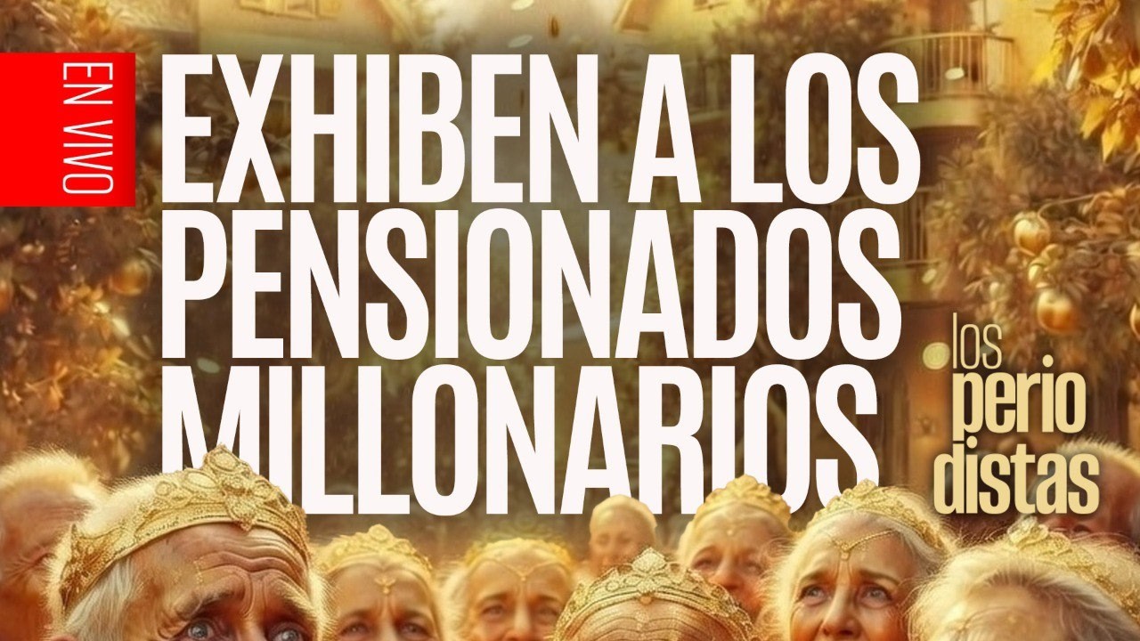 #EnVivo ¬ #LosPeriodistas ¬ Anticorrupción exhibe a los pensionados millonarios ¬ Hoy: Siete Días