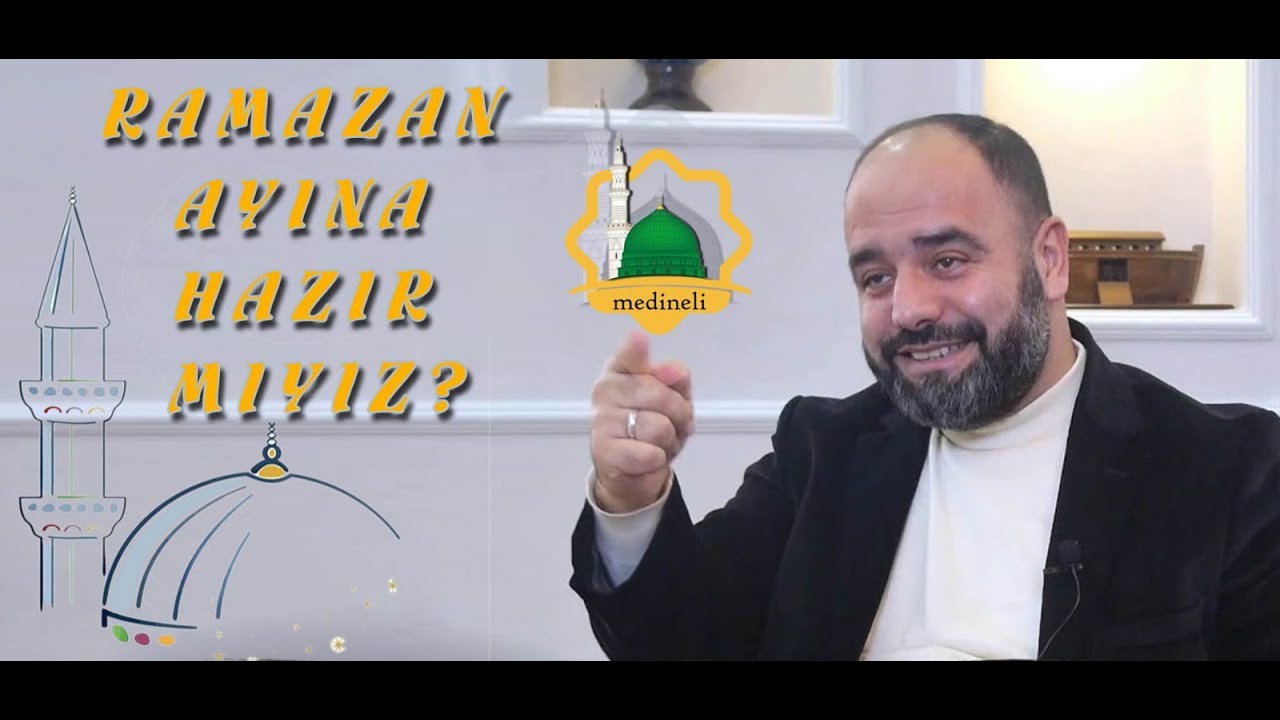 RAMAZAN AYINA HAZIR MIYIZ? AHMET BULUT