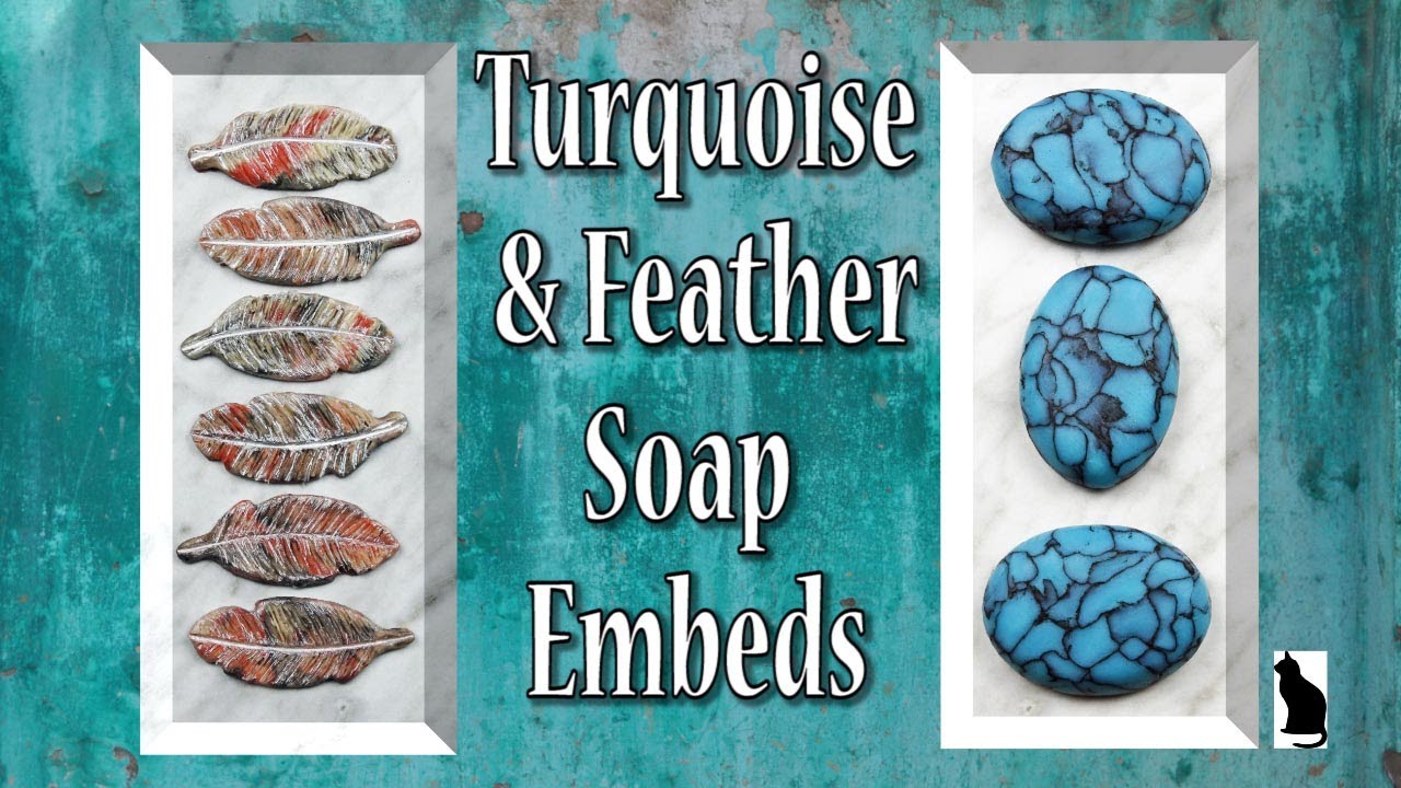 TURQUOISE & FEATHER Soap Embed Turorial