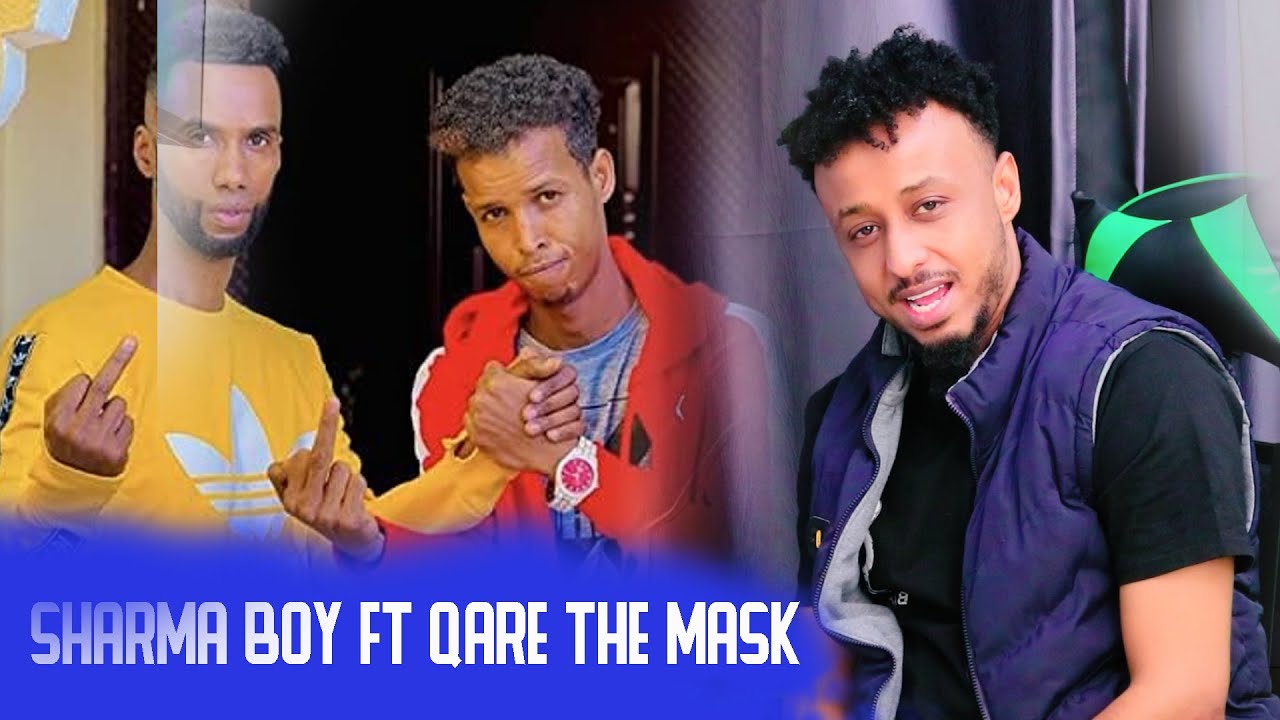 SHARMA BOY FT QARE THE MASK _ KUXUMEE SAAXIIB ) REACTION BY: HASSAN SOYA