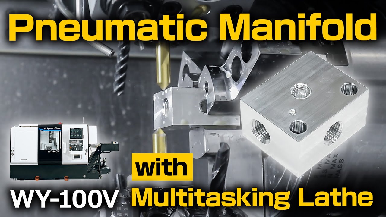 High-Precision Pneumatic Manifold on a Multitasking Lathe