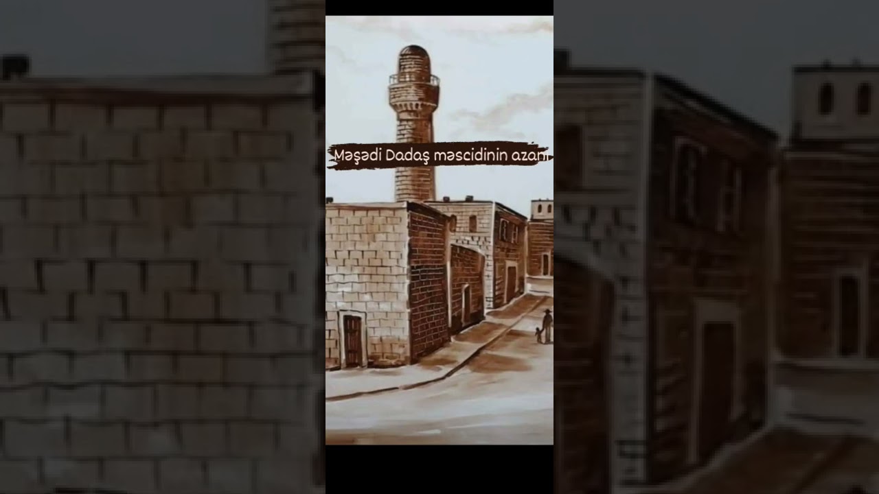 Azan - Məşədi Dadaş məscidinin azanı