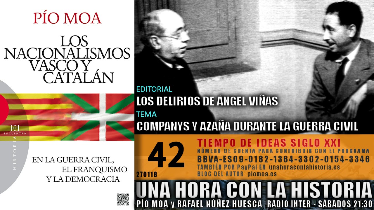 042 - Companys y Azaña durante la Guerra Civil | Los delirios de Angel Viñas