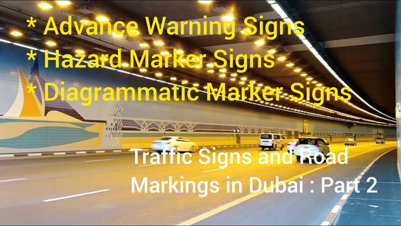 Traffic Signs and Road Markings in Dubai:Part 2 //Advance Warning, Hazard Marker, Diagrammatic Signs