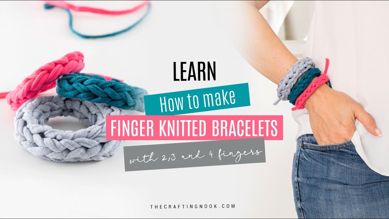 How to Make Finger Knitted Bracelets in 5 Minutes!