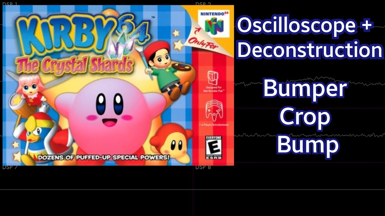 Bumper Crop Bump [Kirby 64: The Crystal Shards] | Oscilloscope + Deconstruction