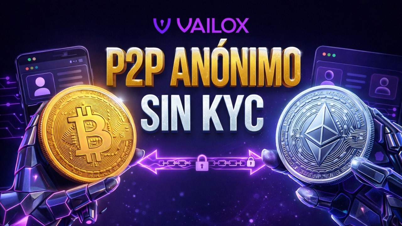 La Nueva Plataforma P2P para Comprar Bitcoin SIN KYC (100% An&oacute;nimo) | Vailox P2P Cripto