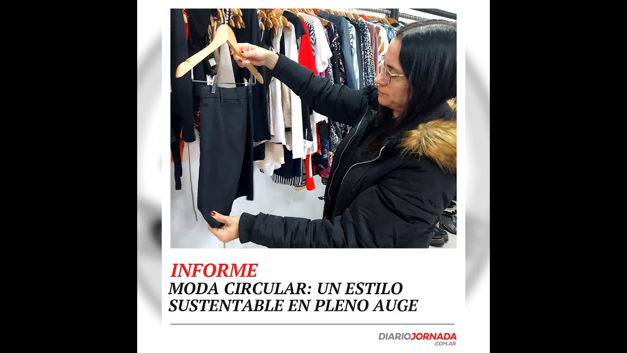 Informe | MODA CIRCULAR, un estilo sustentable en pleno auge - Trelew