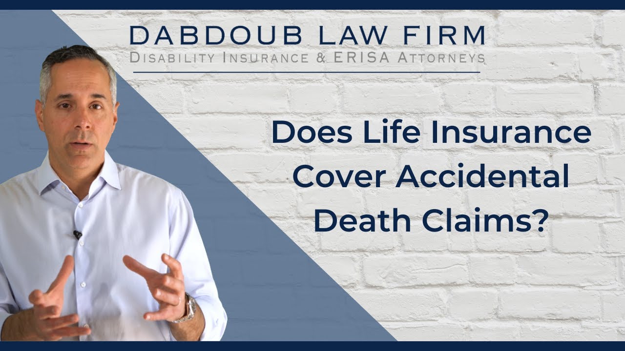 Does Life Insurance Cover Accidental Death and Dismemberment? | Dabdoub Law Firm