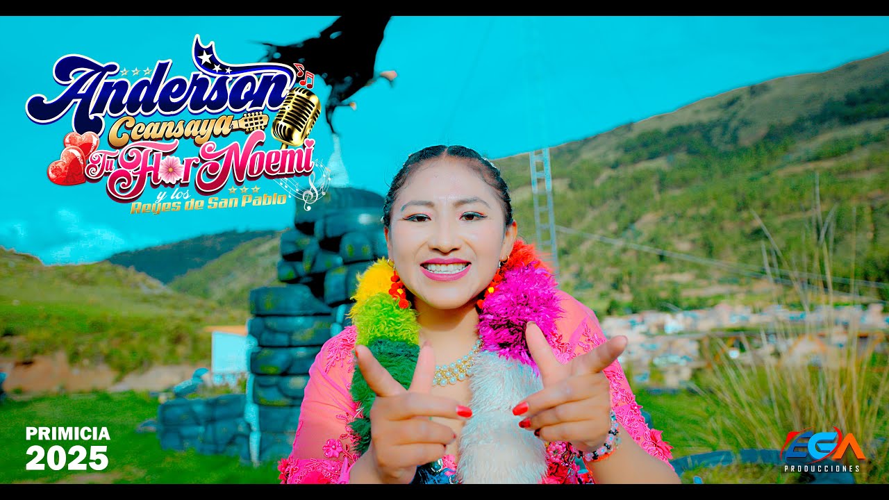 ANDERSON CCANSAYA - FLOR NOEMI Y LOS REYES DE SAN PABLO 