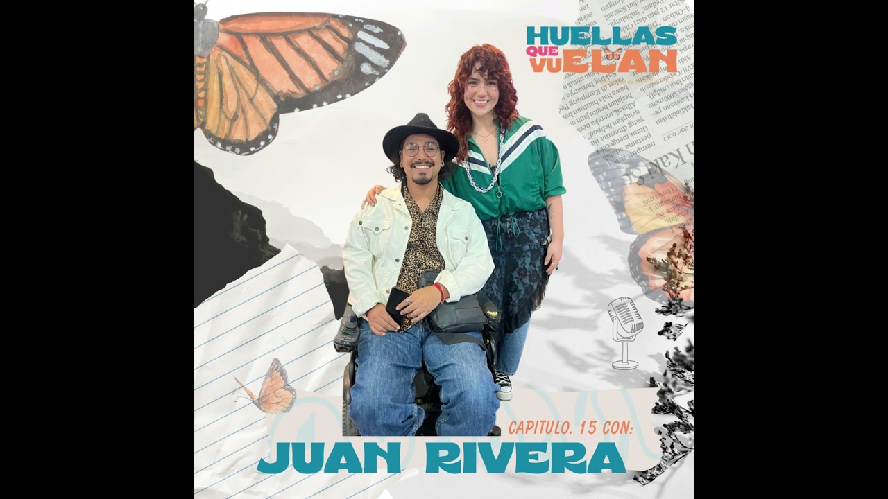 CAP. 15. JUAN RIVERA. Cuando el arte te sostiene mientras el cuerpo se detiene.