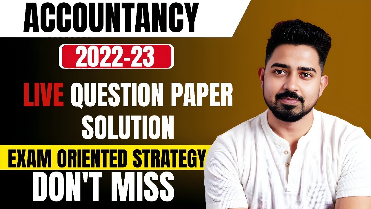 ASSEB Accountancy 2022–23 Question Paper Solution LIVE | HS 2nd Year Assam | Exam Preparation