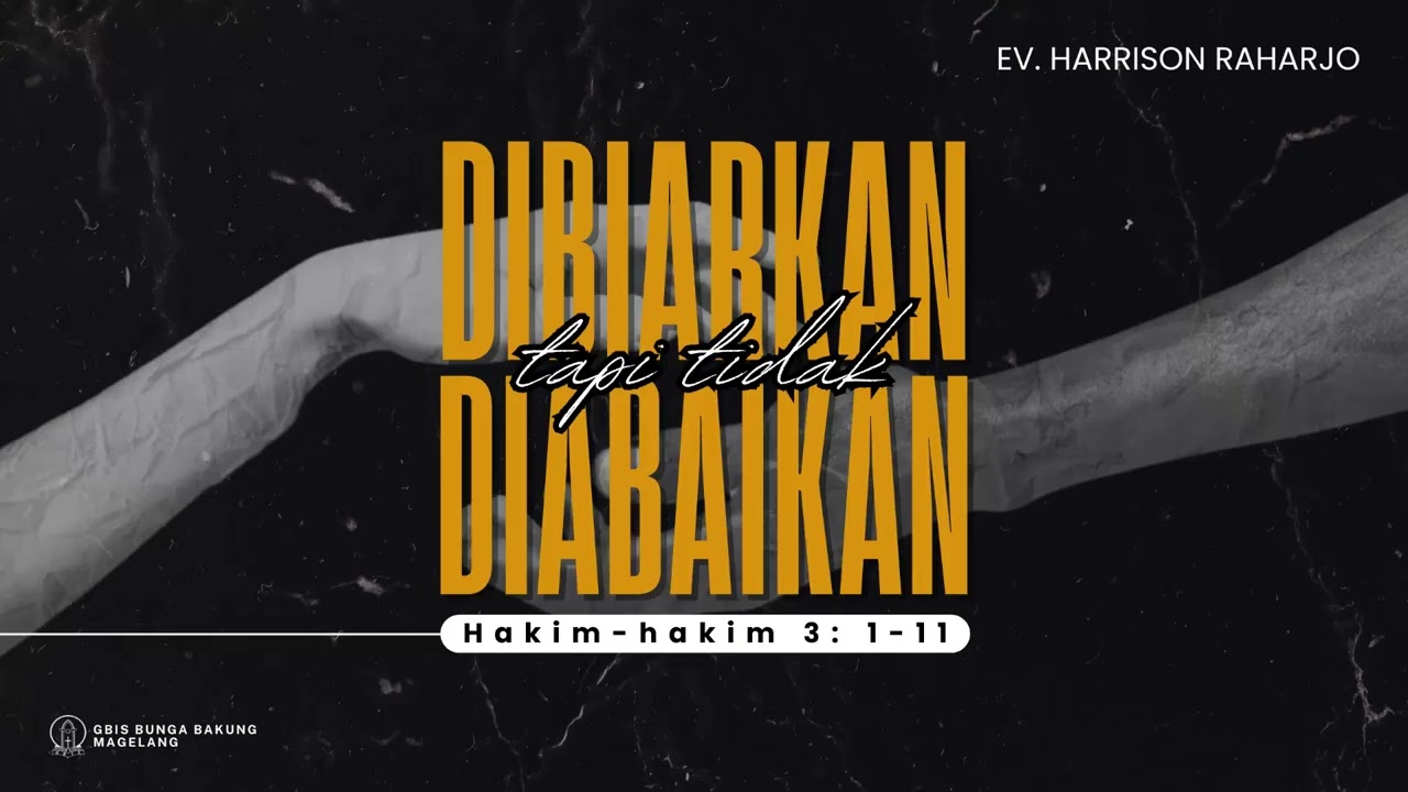 Dibiarkan tapi tidak Diabaikan - Hakim hakim 3:1-11