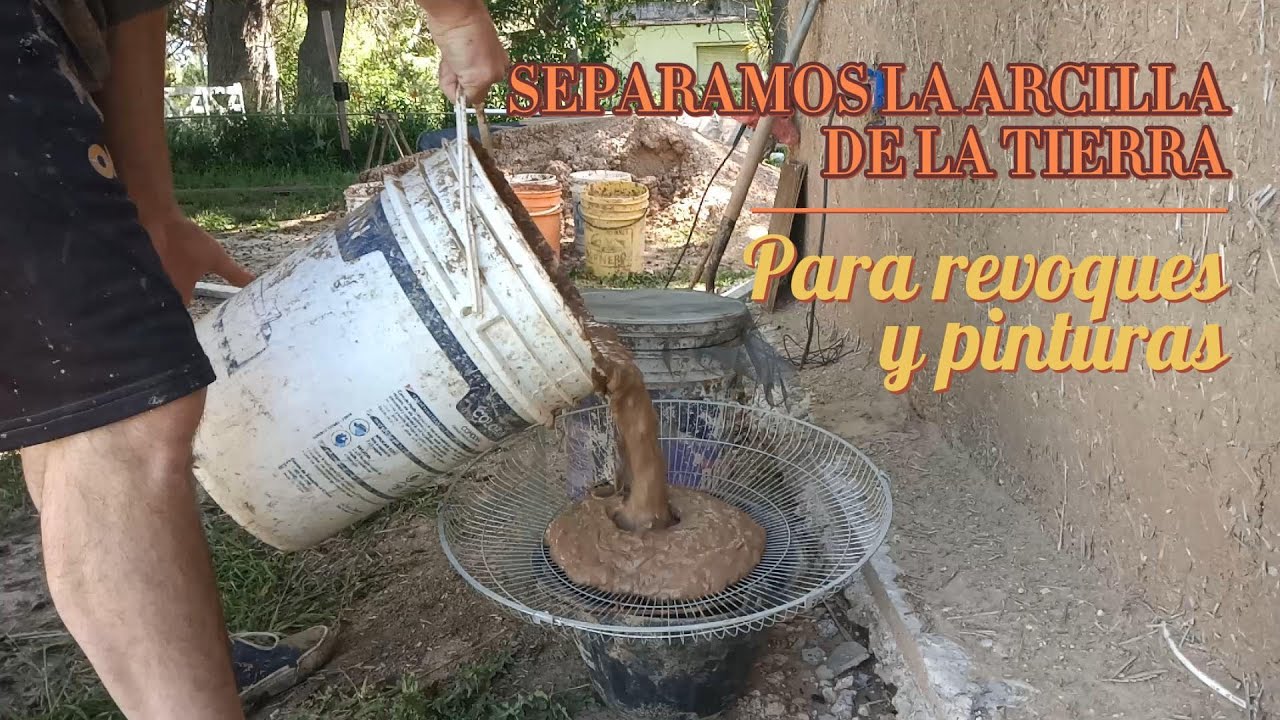 ¿COMO SEPARAR LA ARCILLA DE LA TIERRA? // PARA REVOQUES Y PINTURAS NAURALES