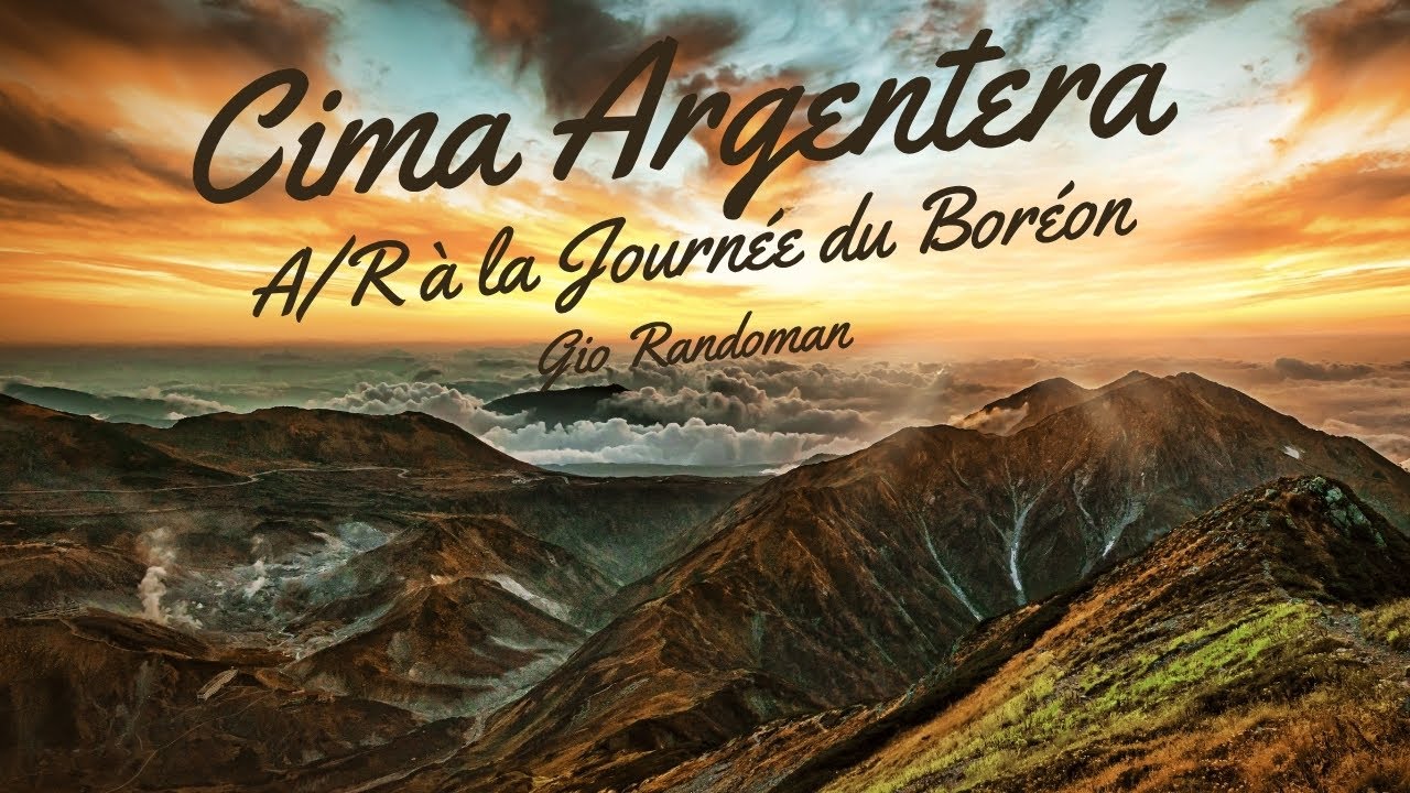 Cime de l'Argentera 3297m en A/R du Bor&eacute;on &agrave; la journ&eacute;e !