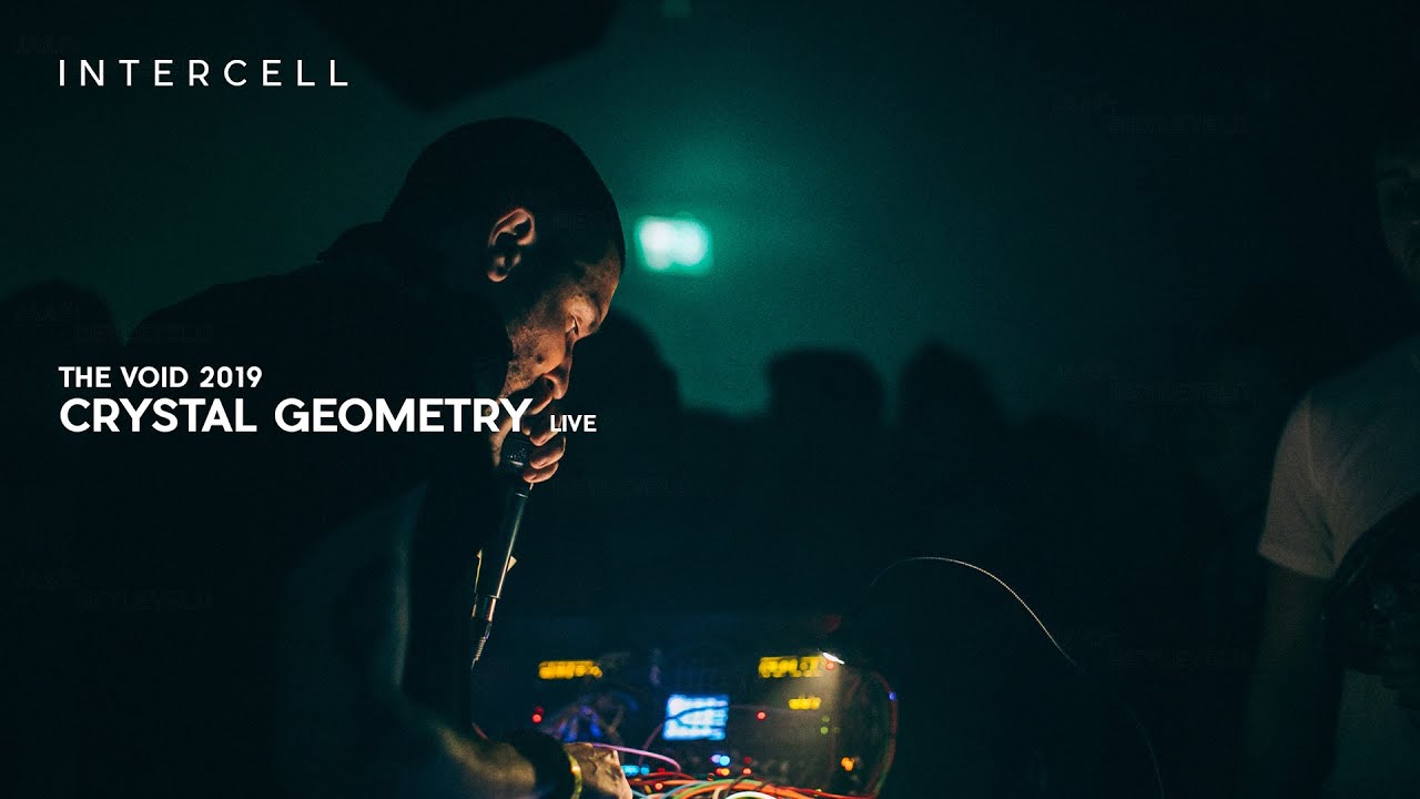 Crystal Geometry [live] at Intercell - The Void 03.05.19 - FULL SET