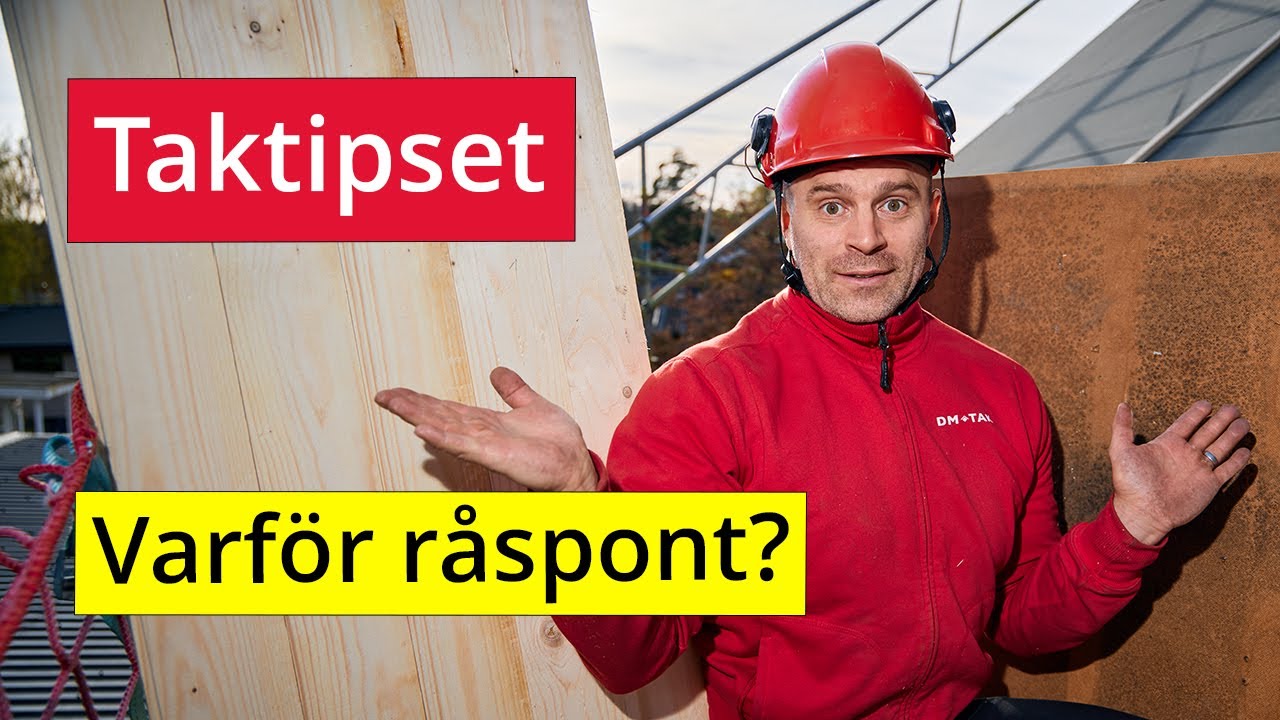 Taktipset - Varför råspont?