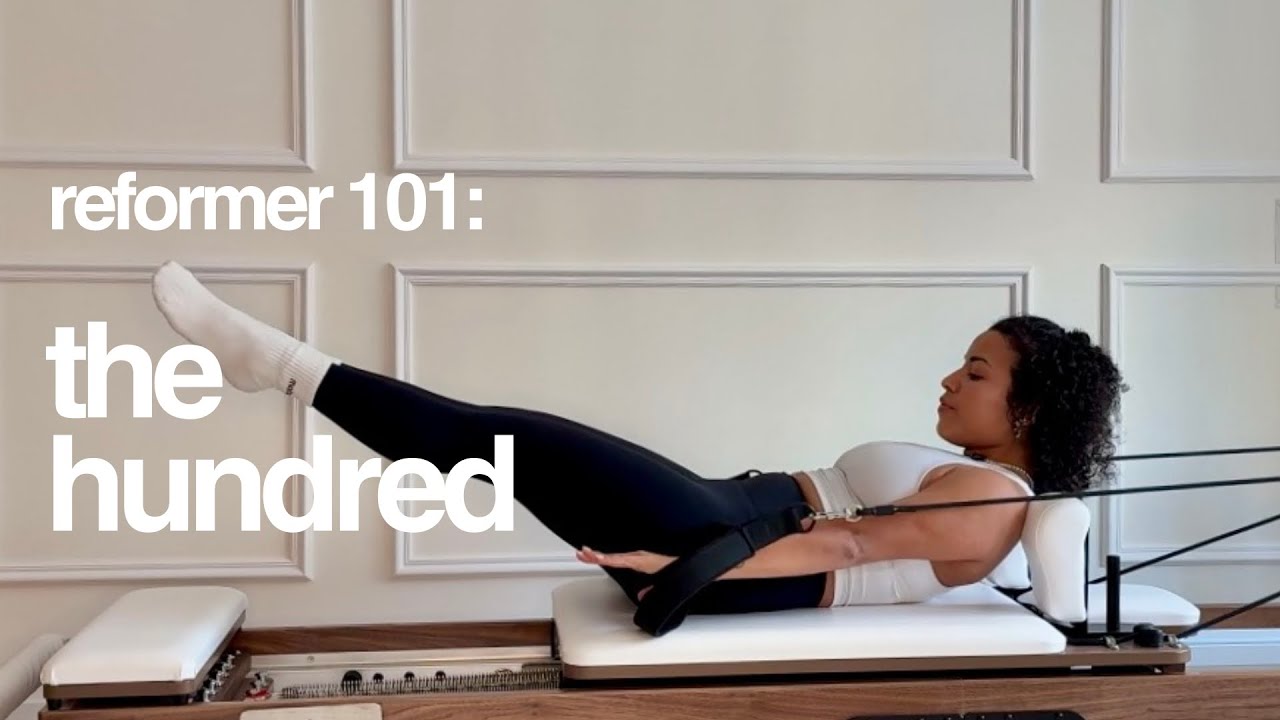 Reformer 101: The Hundred | Why, How, Contraindications & Modifications + Building Blocks