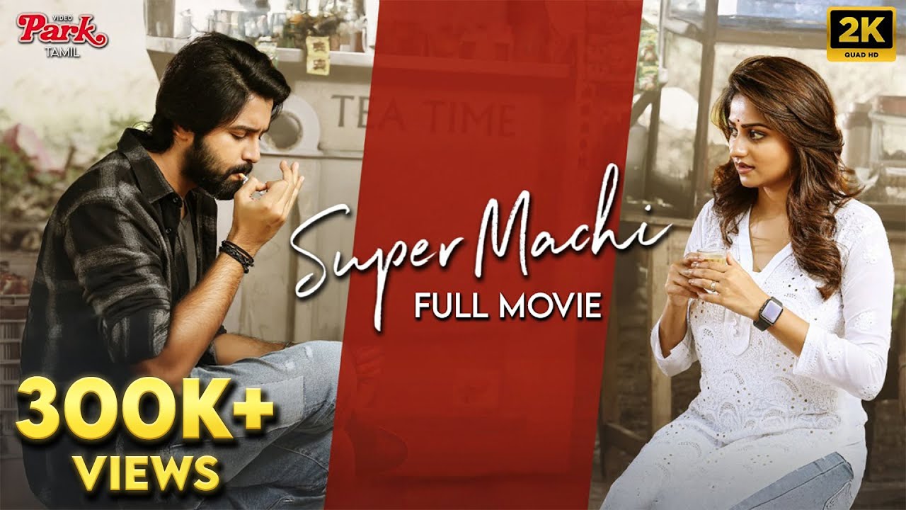 Super Machi Tamil Full Movie in 2K QHD | Kalyaan Dhev | Rachita Ram | Puli Vasu | Thaman S